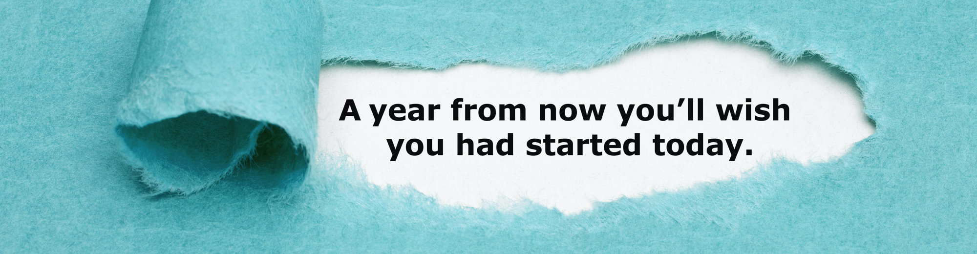 You'll wish you started today - Getty Images